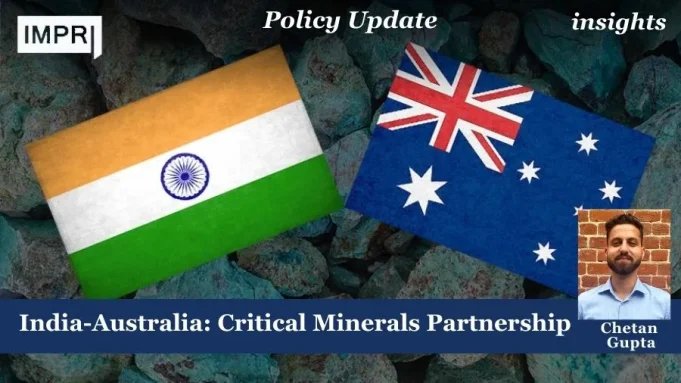India-Australia Critical Minerals Partnership – IMPRI Impact And Policy Research Institute Partnership