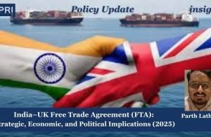 India–United Kingdom Free Trade Agreement (FTA): Strategic, Economic, And Political Implications (2025) – IMPRI Impact And Policy Research Institute India-UK Free Trade Agreement (FTA).