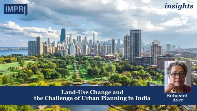 Land-Use Change And The Challenge Of Urban Planning In India – IMPRI Impact And Policy Research Institute Land-Use Change