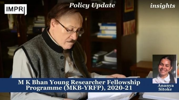 M K Bhan Young Researcher Fellowship Programme (MKB-YRFP), 2020-21 – IMPRI Impact And Policy Research Institute M K Bhan Young Researcher Fellowship Programme (MKB-YRFP), 2020-21