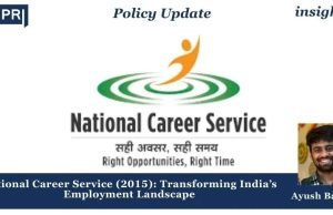 National Career Service (2015): Transforming India’s Employment Landscape – IMPRI Impact And Policy Research Institute National Career Service (2015): Transforming India’s Employment Landscape