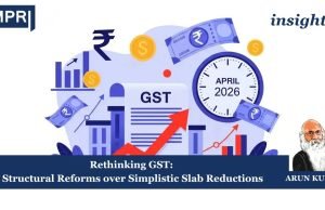 Rethinking GST: Structural Reforms Over Simplistic Slab Reductions – IMPRI Impact And Policy Research Institute Copy of Insights 13
