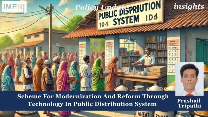 Scheme For Modernisation And Reform Through Technology In Public Distribution System – IMPRI Impact And Policy Research Institute PU insights poster.zip 10