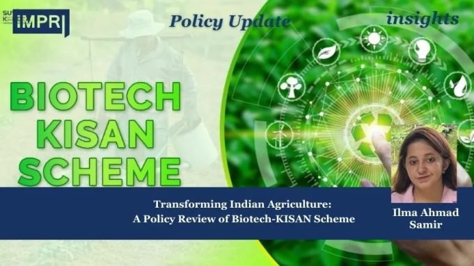 Transforming Indian Agriculture: A Policy Review Of Biotech-KISAN Scheme – IMPRI Impact And Policy Research Institute PU insights poster 4 1