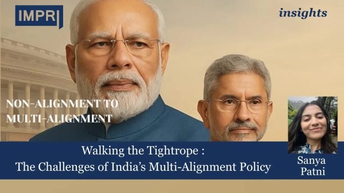 Walking The Tightrope : The Challenges Of India’s Multi-Alignment Policy – IMPRI Impact And Policy Research Institute Walking the Tightrope - The Challenges of India’s Multialignment Policy