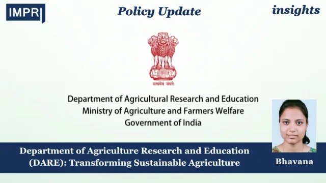 Department of Agriculture Research and Education (DARE) Policy Highlights 2024-25: Transforming Indian Agriculture through Sustainable Research and Education