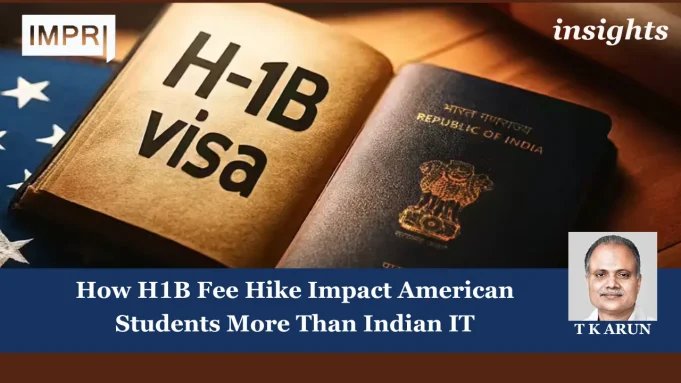 How H1B Fee Hike Impact American Students More Than Indian IT – IMPRI Impact And Policy Research Institute 1B