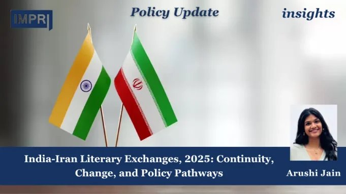 India-Iran Literary Exchanges, 2025: Continuity, Change, And Policy Pathways – IMPRI Impact And Policy Research Institute India–Iran Literary Exchanges, 2025: Continuity, Change, and Policy Pathways