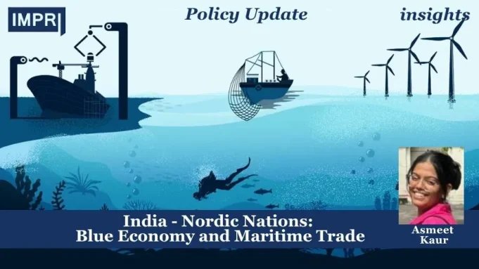 India – Nordic Nations: Blue Economy And Maritime Trade – IMPRI Impact And Policy Research Institute India - Nordic Nations: Blue Economy and Maritime Trade