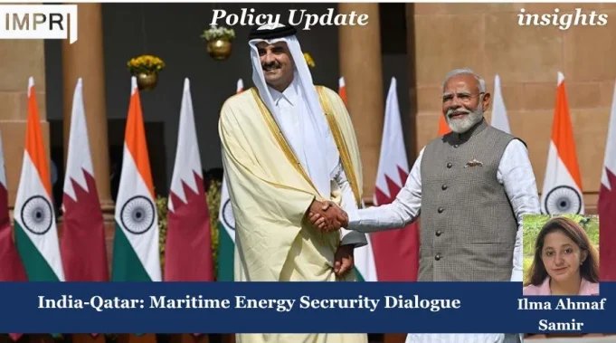 India-Qatar: Maritime Energy Security Dialogue – IMPRI Impact And Policy Research Institute India-Qatar