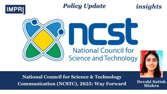 National Council For Science And Technology Communication (NCSTC), 2025: Way Forward – IMPRI Impact And Policy Research Institute National Council for Science & Technology Communication (NCSTC), 2025: Way Forward