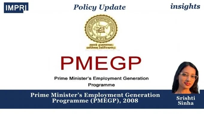 Prime Minister’s Employment Generation Programme (PMEGP),2008 – IMPRI Impact And Policy Research Institute Prime Minister’s Employment Generation Programme (PMEGP), 2008