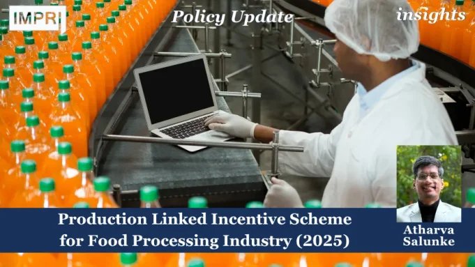 Production Linked Incentive Scheme For Food Processing Industry (2025) PU insights poster 5 2