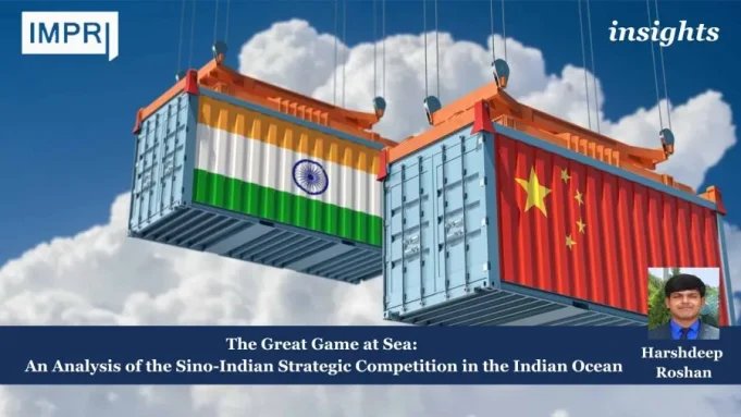 The Great Game At Sea: An Analysis Of The Sino-Indian Strategic Competition In The Indian Ocean Photo 5 e1759572134463