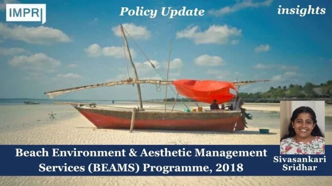 Beach Environment & Aesthetic Management Services (BEAMS) Programme, 2018 – IMPRI Impact And Policy Research Institute Beach Environment & Aesthetic Management Services (BEAMS) Programme