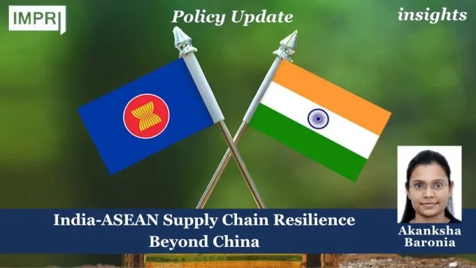 India-ASEAN Supply Chain Resilience Beyond China PU insights poster 15