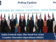 India-Central Asia: The Need For Joint Counter-Narcotics Operations (2025) – IMPRI Impact And Policy Research Institute India-Central Asia: The Need For Joint Counter-Narcotics Operations (2025)