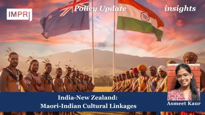 India-New Zealand: Māori-Indian Cultural Linkages – IMPRI Impact And Policy Research Institute India-New Zealand: Māori-Indian Cultural Linkages