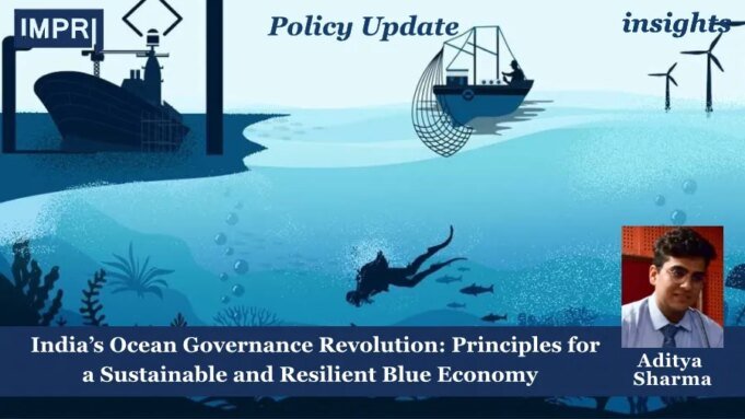 India’s Ocean Governance Revolution:Principles For A Sustainable And Resilient Blue Economy – IMPRI Impact And Policy Research Institute PU insights poster 3