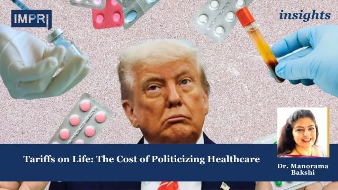 Tariffs On Life: The Cost Of Politicizing Healthcare – IMPRI Impact And Policy Research Institute Tariffs on Life: The Cost of Politicizing Healthcare