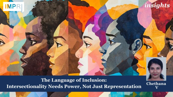 The Language Of Inclusion: Intersectionality Needs Power, Not Just Representation – IMPRI Impact And Policy Research Institute 2 1