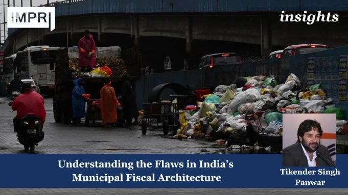 Understanding The Flaws In India’s Municipal Fiscal Architecture – IMPRI Impact And Policy Research Institute Municipal