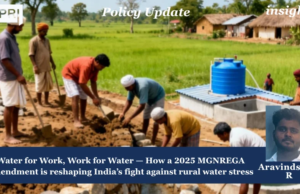 Water For Work, Work For Water — How A 2025 MGNREGA Amendment Is Reshaping India’s Fight Against Rural Water Stress Water for Work, Work for Water — How a 2025 MGNREGA amendment is reshaping India’s fight against rural water stress