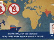 Buy The Oil, Not The Trouble: Why India Must Avoid Rosneft & Lukoil – IMPRI Impact And Policy Research Institute Buy the Oil, Not the Trouble: Why India Must Avoid Rosneft & Lukoil