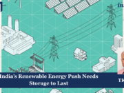 India’s Renewable Energy Push Needs Storage To Last Energy