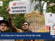 It’s Time For Unions To Work The Talk – IMPRI Impact And Policy Research Institute Unions