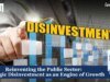Reinventing The Public Sector: Strategic Disinvestment As An Engine Of Growth – IMPRI Impact And Policy Research Institute Reinventing the Public Sector: Strategic Disinvestment as an Engine of Growth