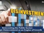 Reinventing The Public Sector: Strategic Disinvestment As An Engine Of Growth – IMPRI Impact And Policy Research Institute Reinventing the Public Sector: Strategic Disinvestment as an Engine of Growth