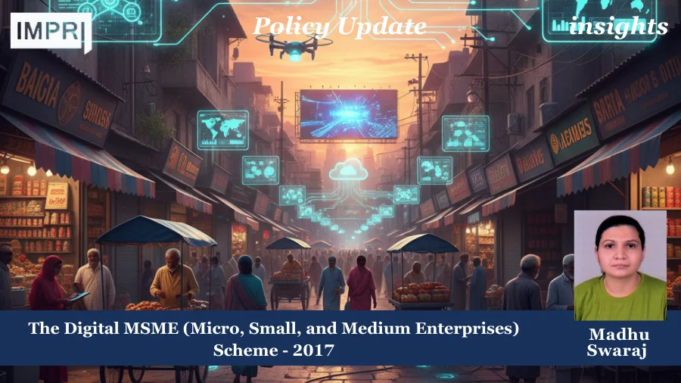 The Digital MSME (Micro, Small, And Medium Enterprises) Scheme – 2017 – IMPRI Impact And Policy Research Institute Digital