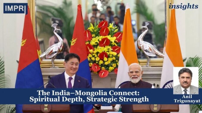 The India–Mongolia Connect: Spiritual Depth, Strategic Strength – IMPRI Impact And Policy Research Institute The India–Mongolia Connect: Spiritual Depth, Strategic Strength