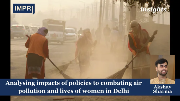 Analysing Impacts Of Policies To Combating Air Pollution And Lives Of Women In Delhi Delhi