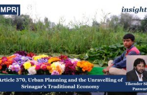 Article 370, Urban Planning And The Unravelling Of Srinagar’s Traditional Economy Article 370, Urban Planning and the Unravelling of Srinagar’s Traditional Economy