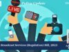 Broadcast Services (Regulation) Bill, 2023 – IMPRI Impact And Policy Research Institute Broadcast Services (Regulation) Bill, 2023