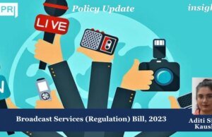 Broadcast Services (Regulation) Bill, 2023 – IMPRI Impact And Policy Research Institute Broadcast Services (Regulation) Bill, 2023