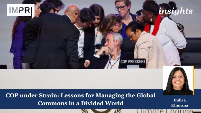 COP Under Strain: Lessons For Managing The Global Commons In A Divided World – IMPRI Impact And Policy Research Institute Copy of Insights 4