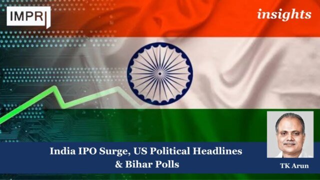 India IPO Surge, US Political Headlines & Bihar Polls