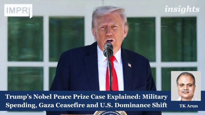 Trump’s Nobel Peace Prize Case Explained: Military Spending, Gaza Ceasefire And U.S. Dominance Shift Trump’s Nobel Peace Prize Case Explained: Military Spending, Gaza Ceasefire and U.S. Dominance Shift