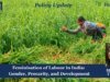 Feminisation Of Labour In India: Gender, Precarity, And Development – IMPRI Impact And Policy Research Institute Feminisation of Labour in India: Gender, Precarity, and Development