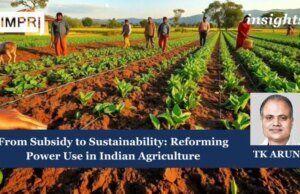 From Subsidy To Sustainability: Reforming Power Use In Indian Agriculture February 14, 2026 Copy of Insights 1 2 e1770979872456