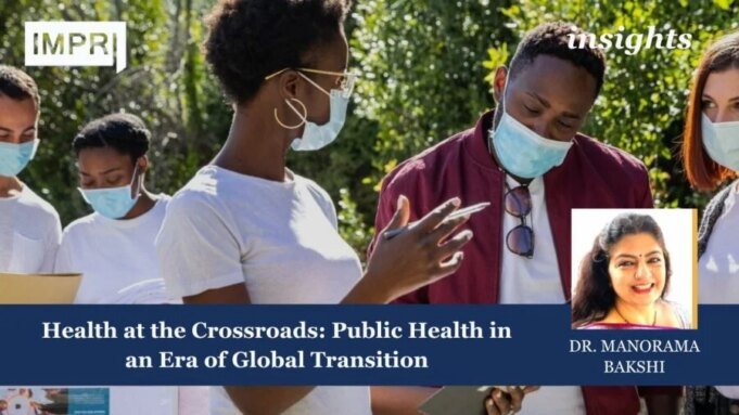 Health At The Crossroads: Public Health In An Era Of Global Transition – IMPRI Impact And Policy Research Institute Copy of Insights 8 e1770578103845