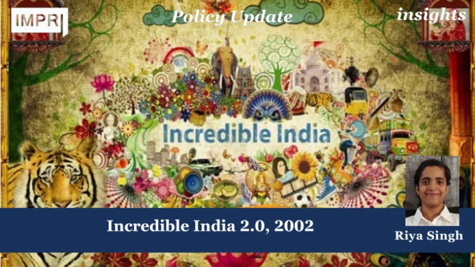 Incredible India 2.0, 2002 – IMPRI Impact And Policy Research Institute Incredible India