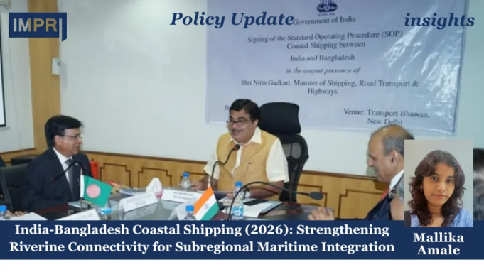 India-Bangladesh Coastal Shipping (2026): Strengthening Riverine Connectivity For Subregional Maritime Integration – IMPRI Impact And Policy Research Institute India-Bangladesh Coastal Shipping (2026): Strengthening Riverine Connectivity for Subregional Maritime Integration