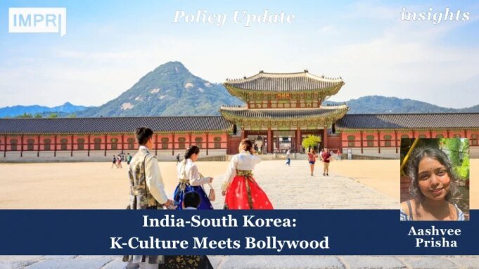 India-South Korea: K-Culture Meets Bollywood – IMPRI Impact And Policy Research Institute India-South Korea: K-Culture Meets Bollywood