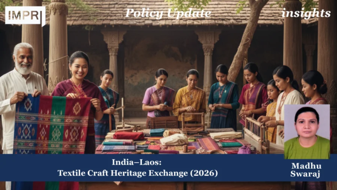 India–Laos: Textile Craft Heritage Exchange (2026) – IMPRI Impact And Policy Research Institute Textile