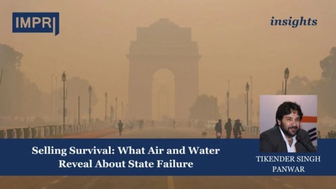 Selling Survival: What Air And Water Reveal About State Failure – IMPRI Impact And Policy Research Institute Copy of Insights 1 1 e1770580248143