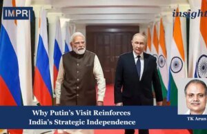 Why Putin’s Visit Reinforces India’s Strategic Independence Why Putin’s Visit Reinforces India’s Strategic Independence